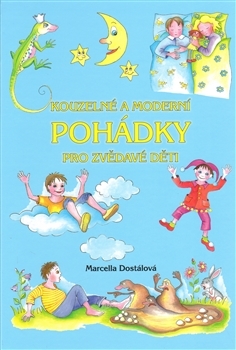 Kouzelné a moderní pohádky pro zvědavé děti - 978-80-7354-106-4