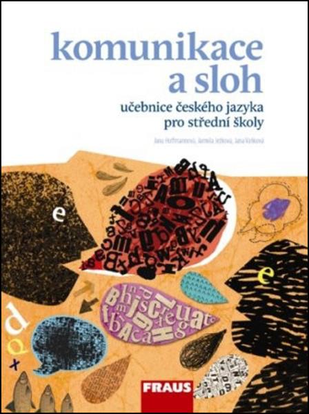 Levně Komunikace a sloh učebnice českého jazyka pro střední školy