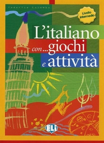 L´italiano con... giochi e attivitá Livello intermedio