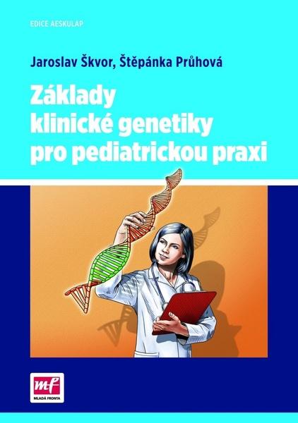 Základy klinické genetiky pro pediatrickou praxi - 978-80-204-3413-5