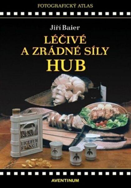 Léčivé a zrádné síly hub - 978-80-7442-044-3