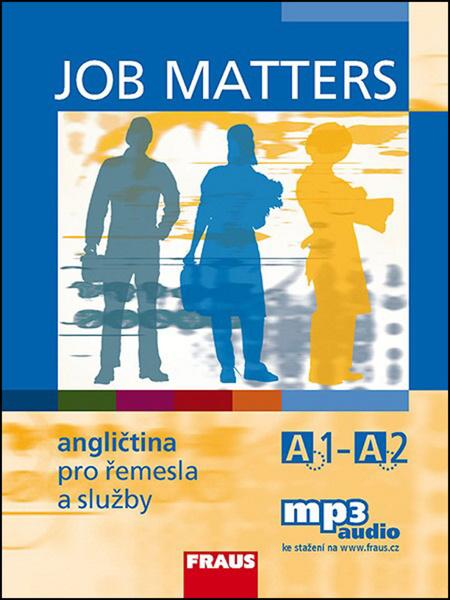 Job Matters Angličtina pro řemesla a služby - 978-80-7489-008-6