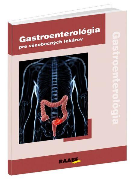 Gastroenterológia pre všeobecných lekárov - 978-80-8140-126-8