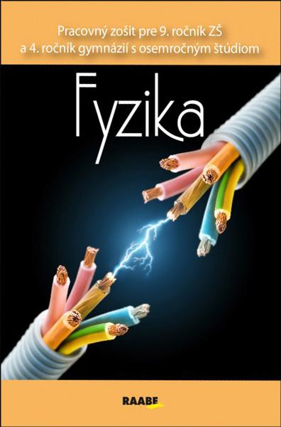 Fyzika Pracovný zošit pre 9. ročník ZŠ a 4. ročník gymnázií - 978-80-8140-187-9