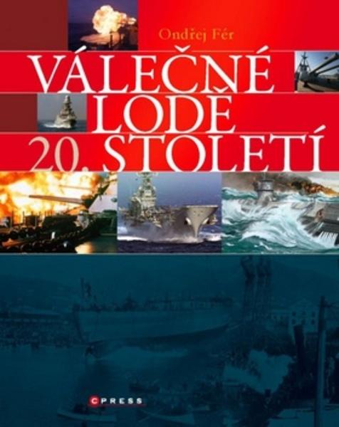 Válečné lodě 20. století - 978-80-264-0592-4
