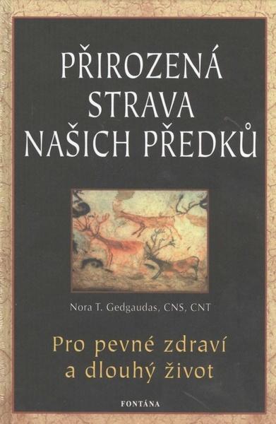 Přirozená strava našich předků - 978-80-7336-774-9
