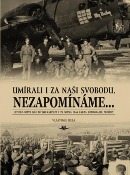 Umírali i za naší svobodu, nezapomínáme ... - 978-80-87567-62-3