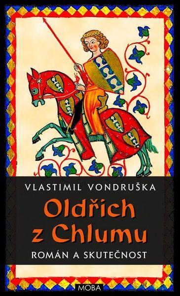 Oldřich z Chlumu - 978-80-243-6489-6