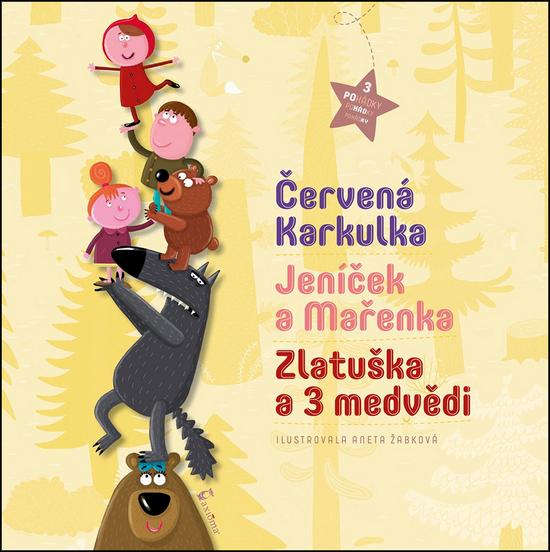 Červená Karkulka, Jeníček a Mařenka, Zlatuška a 3 medvědi - 978-80-7292-309-0