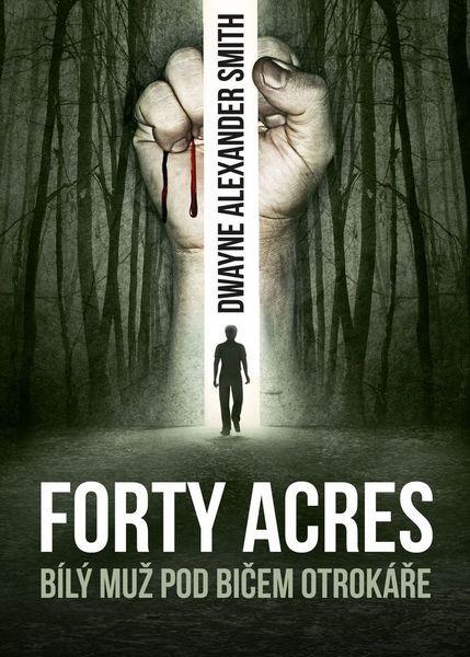 Forty Acres - 978-80-7306-676-5