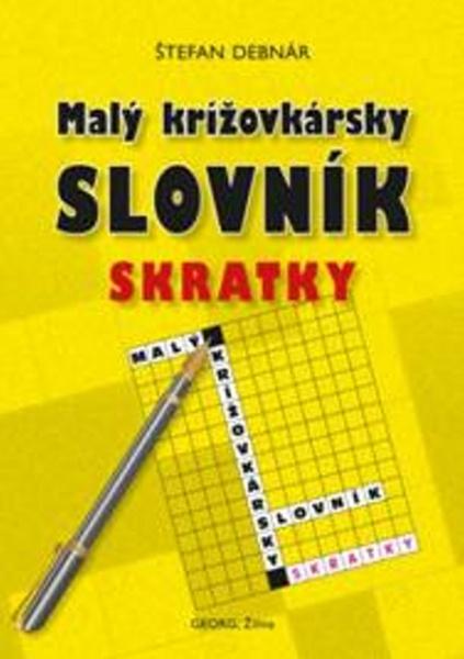 Levně Malý krížovkársky slovník Skratky