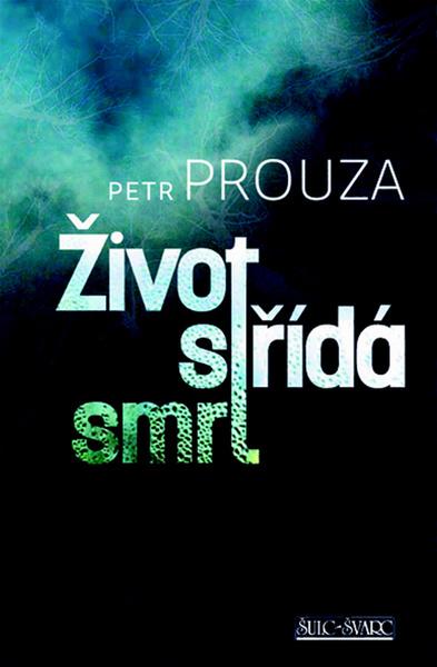 Život střídá smrt - 978-80-7244-379-6