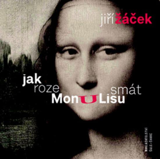 Jak rozesmát Monu Lisu - 978-80-7244-378-9