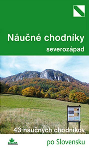 Levně Najkrajšie náučné chodníky severozápad