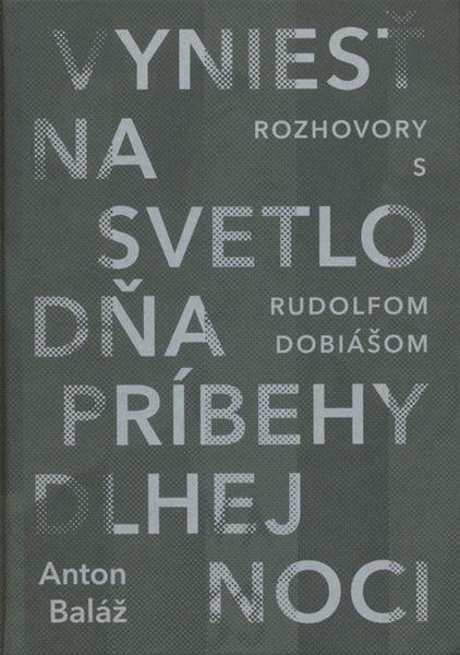 Levně Vyniesť na svetlo dňa príbehy dlhej noci
