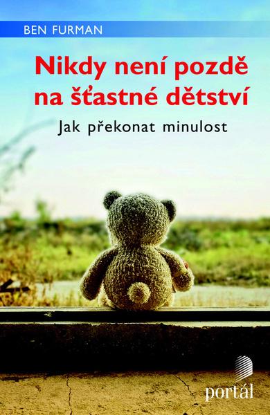 Levně Nikdy není pozdě na šťastné dětství