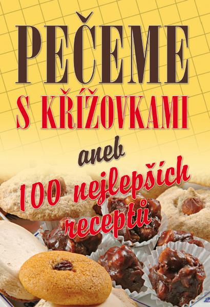 Pečeme s křížovkami aneb 100 nejlepších receptů - 978-80-7451-430-2
