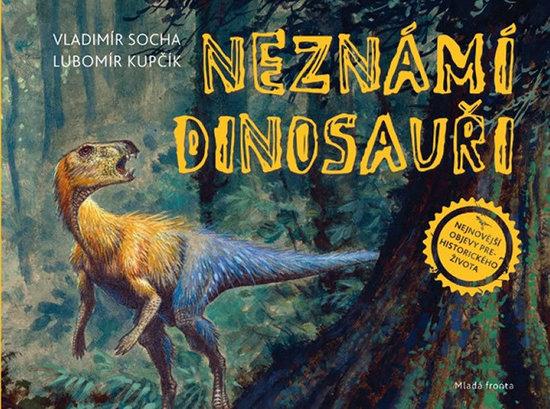 Neznámí dinosauři - 978-80-204-3595-8