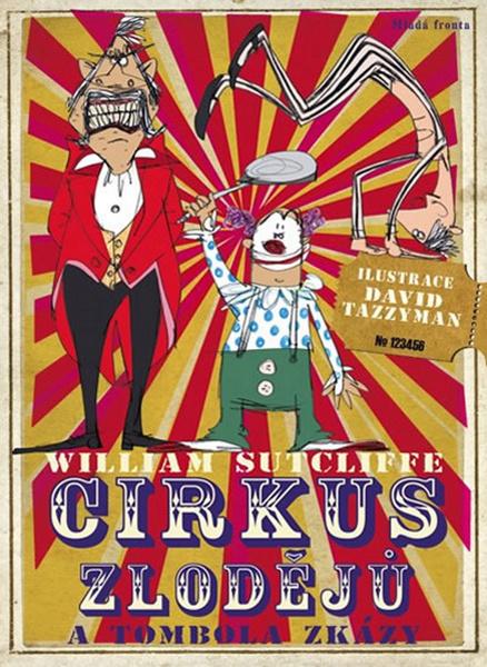 Cirkus zlodějů a tombola zkázy - 978-80-204-3493-7