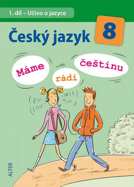 Český jazyk 8  Máme rádi češtinu - 978-80-7245-303-0