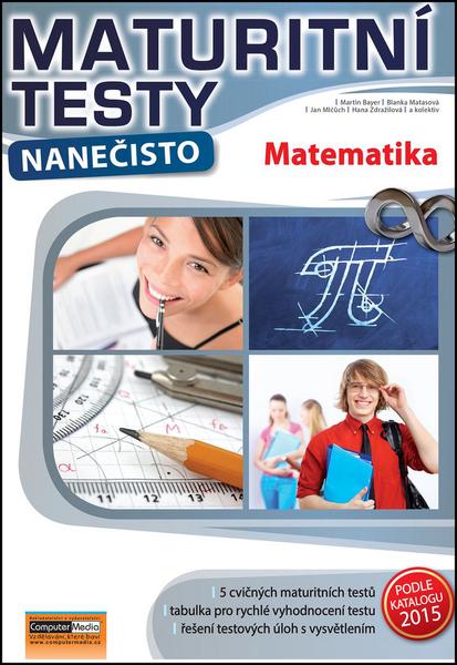 Maturitní testy nanečisto Matematika - 978-80-7402-170-1
