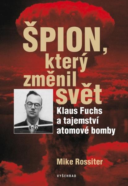 Špion, který změnil svět - 978-80-7429-530-0