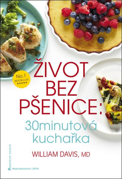Život bez pšenice: 30minutová kuchařka - 978-80-7462-751-4