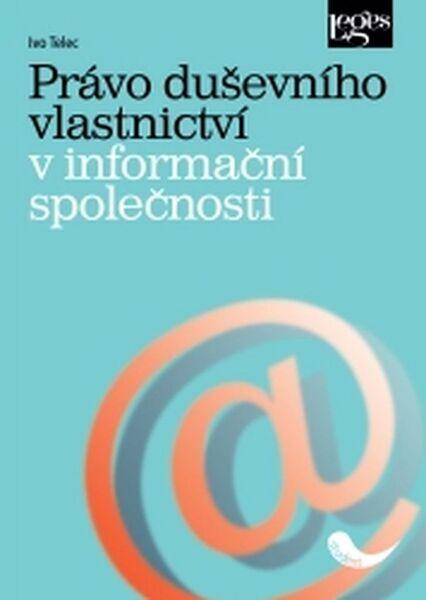 Právo duševního vlastnictví v informační společnosti - 978-80-7502-061-1