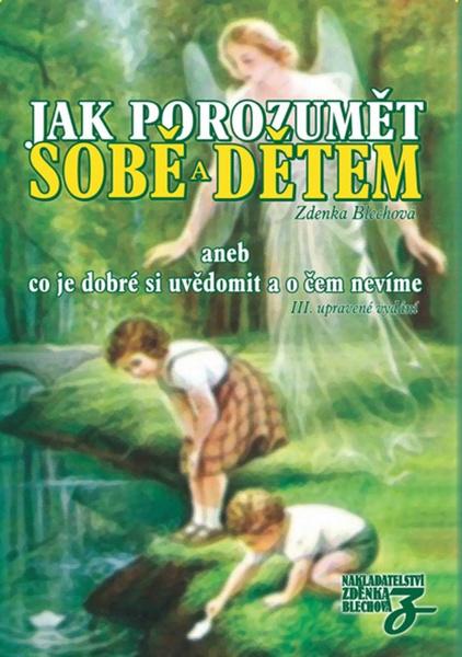 Jak porozumět sobě a dětem - 978-80-87413-39-5