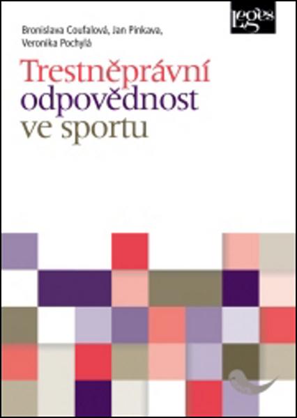 Trestněprávní odpovědnost ve sportu - 978-80-87576-88-5