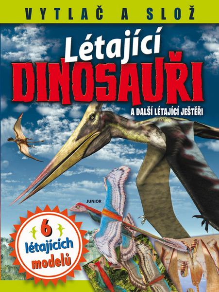 Létající dinosauři a další létající ještěři - 978-80-7267-540-1