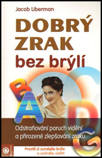 Levně Knihy Dobrý zrak bez brýlí (Jacob Liberman)