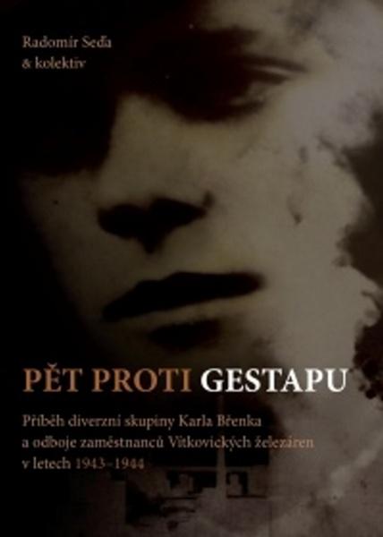 Pět proti gestapu - 978-80-7225-406-4