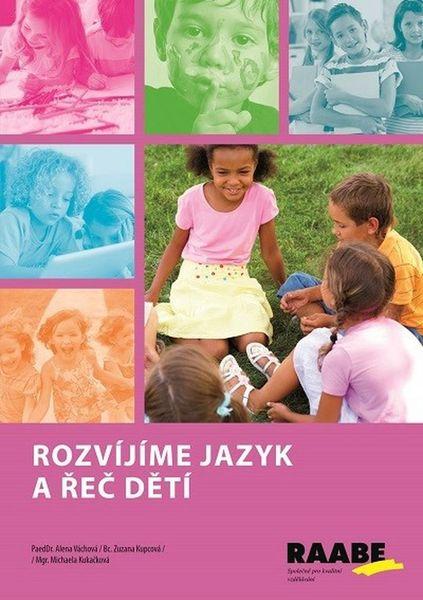 Rozvíjíme jazyk a řeč dětí - 978-80-7496-173-1