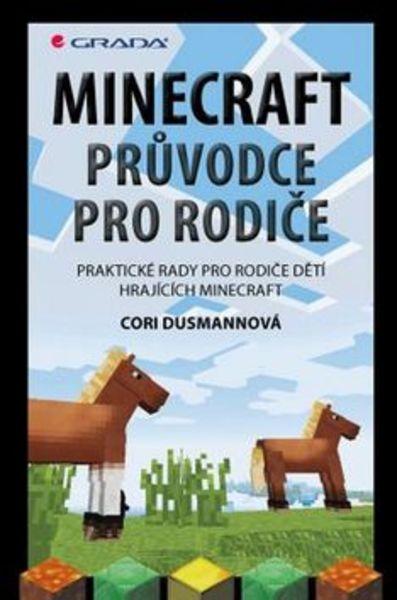 Minecraft průvodce pro rodiče - 978-80-247-5286-0