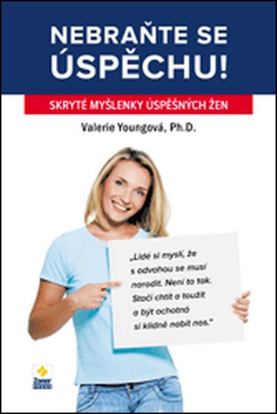 Nebraňte se úspěchu - 978-80-7413-186-8