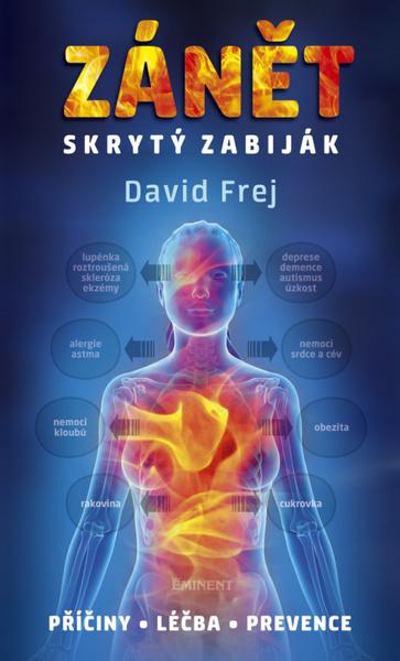 Levně Knihy Zánět - skrytý zabiják (MUDr. David Frej)