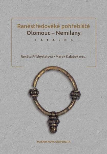 Raněstředověké pohřebiště Olomouc - Nemilany - 978-80-210-7521-4