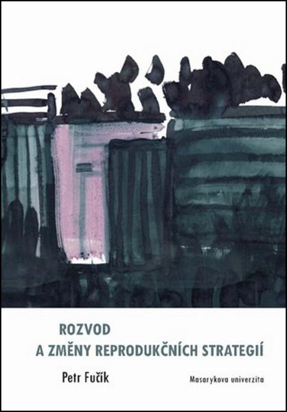 Rozvod a změny reprodukčních strategií - 978-80-210-6093-7