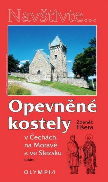 Opevněné kostely  I. část - 978-80-7376-393-0