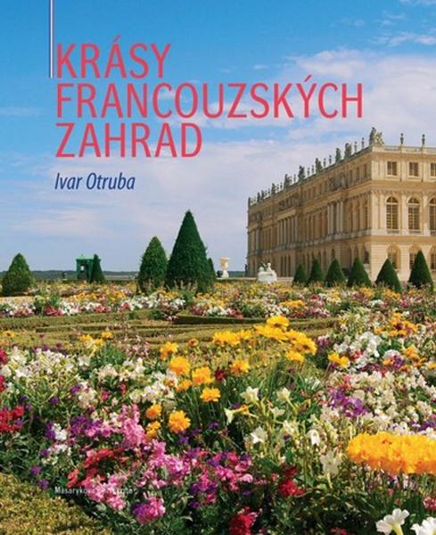Levně Krásy francouzských zahrad