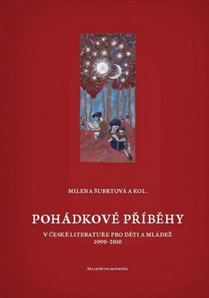 Pohádkové příběhy v české literatuře pro děti a mládež - 978-80-210-5692-3