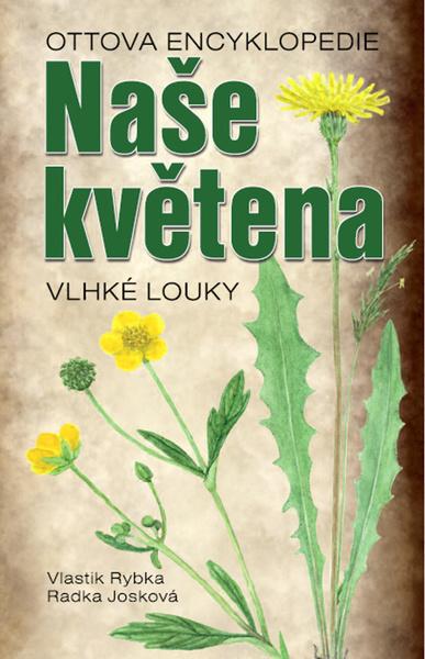 Naše květena Vlhké louky - 978-80-7451-441-8