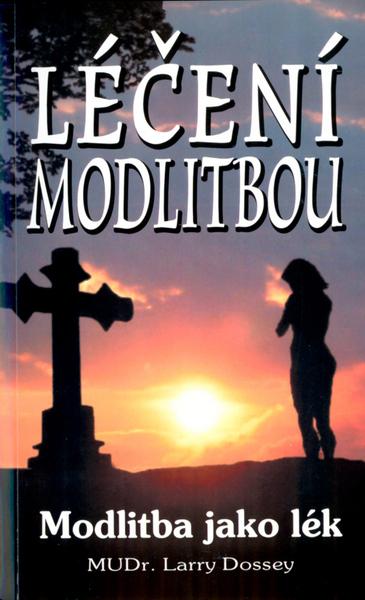 Levně Léčení modlitbou