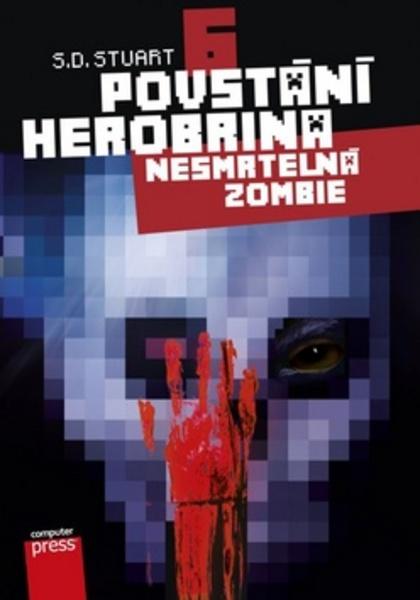 Povstání Herobrina 6 Nesmrtelná zombie - 978-80-251-4404-6