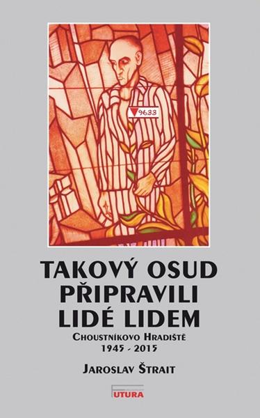 Levně Takový osud připravili lidé lidem