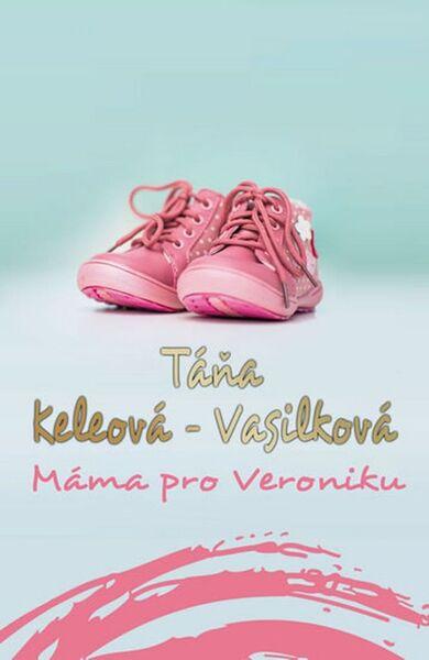 Máma pro Veroniku - 978-80-8111-281-2