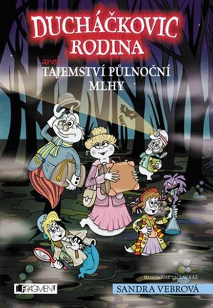 Ducháčkovic rodina aneb Tajemství půlnoční mlhy - 978-80-253-2118-8