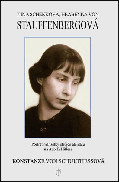 Levně Nina Schenková, Hraběnka Stauffenbergová