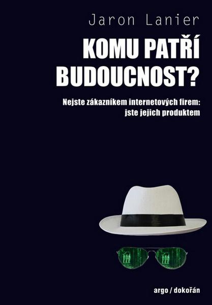 Levně Komu patří budoucnost?